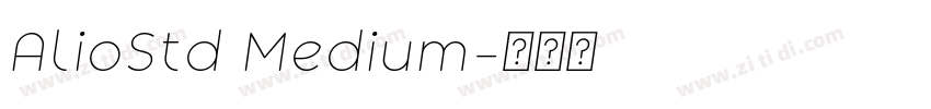 AlioStd Medium字体转换